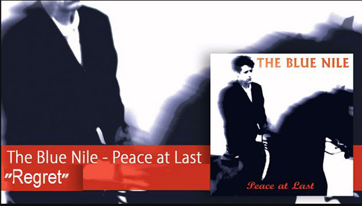 Blue Nile (1996), Peace at Last. Regret. Glaswegian frontman Paul Buchanan front the Scottish trio.