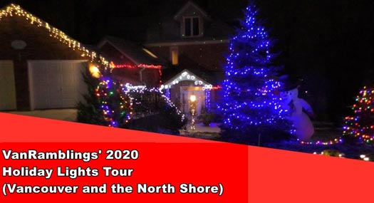 VanRamblings' 2020 Vancouver and North Shore Holiday Lights Tour