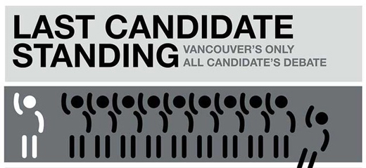 Last Candidate Standing, 2 til 5pm, SFU Goldcorp, 149 W. Hastings