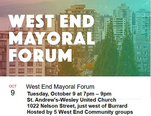 West End Mayoral Forum, Tuesday, October 9th, St. Andrew's-Wesley United Church, 1022 Nelson Street
