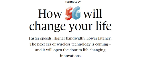 The advent of 5G — a new era of innovative wireless technology is coming