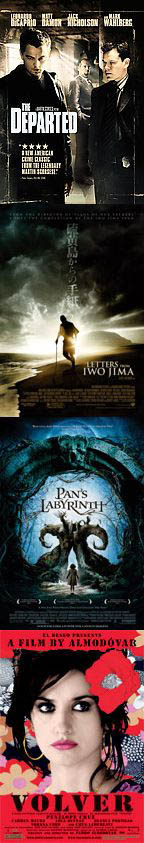 THE DEPARTED - LETTERS FROM IWO JIMA - PAN'S LABYRINTH - VOLVER
